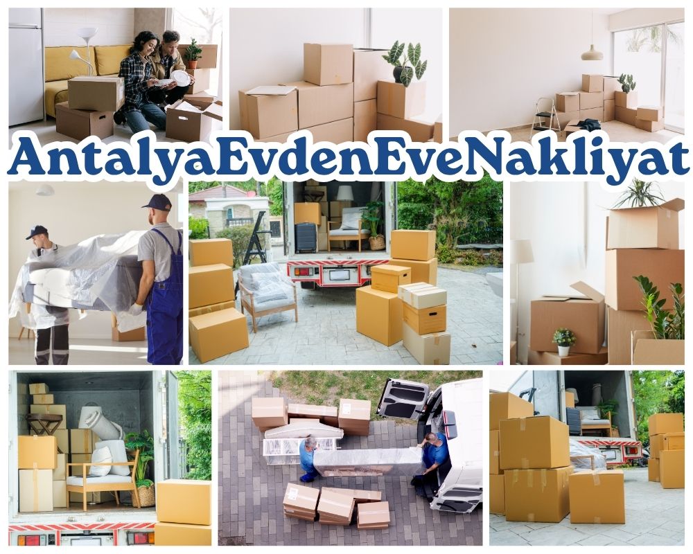 Antalya Köşk Evden Eve Taşıma
